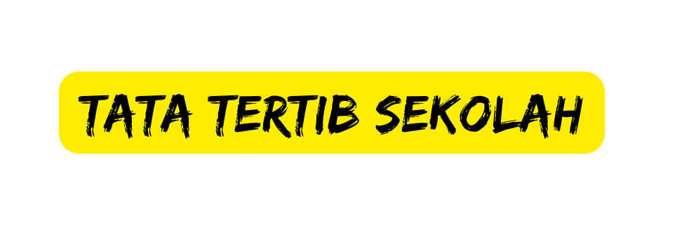 TATA TERTIB SEKOLAH